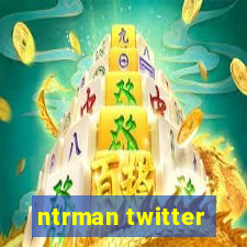 ntrman twitter